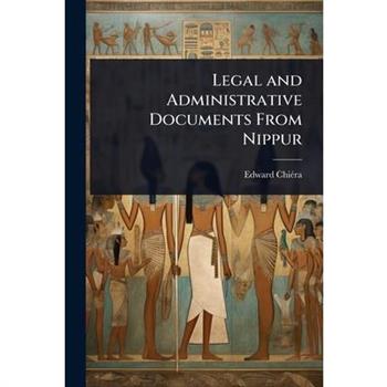 Legal and Administrative Documents From Nippur