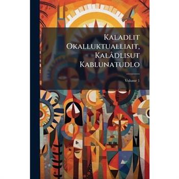 Kaladlit Okalluktualliait, Kal璽dlisut Kablunatudlo