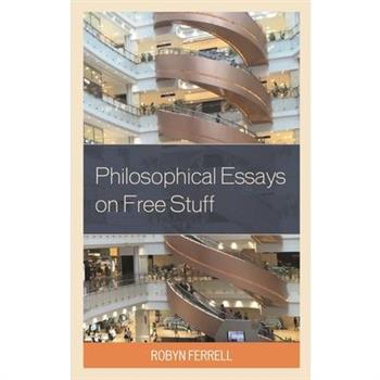 Philosophical Essays on Free Stuff Philosophical Essays on Free Stuff