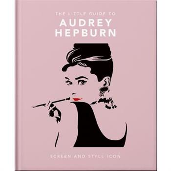 The Little Guide to Audrey Hepburn