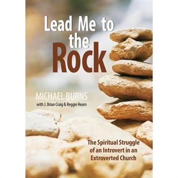 Lead Me to the Rock