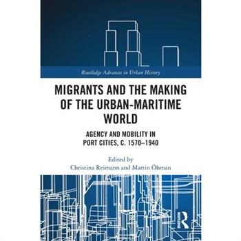 Migrants and the Making of the Urban-Maritime World