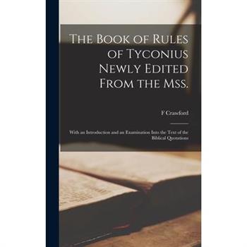The Book of Rules of Tyconius Newly Edited From the mss.