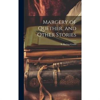 Margery of Quether, and Other Stories
