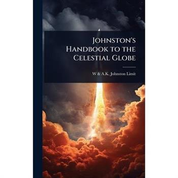 Johnston’s Handbook to the Celestial Globe
