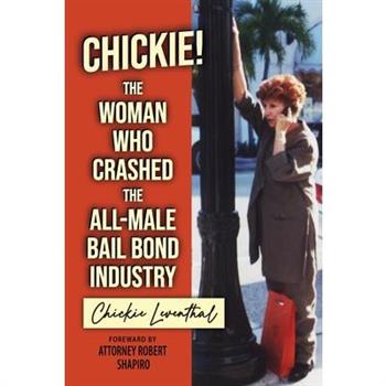 Chickie! The Woman Who Crashed the All-Male Bail Bond Industry
