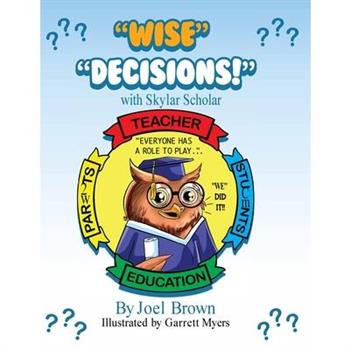 ”Wise” Decisions!” with Skylar Scholar