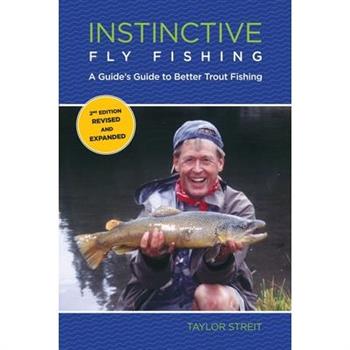 Instinctive Fly Fishing, 2nd