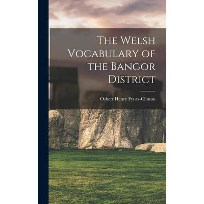 The Welsh Vocabulary of the Bangor District