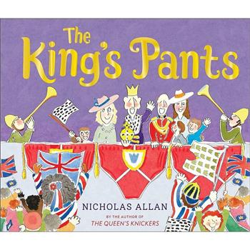 The King`s Pants : A children’s picture book to celebrate KingCharles III`s 75th birthday