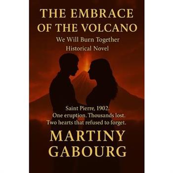 The Embrace of the Volcano