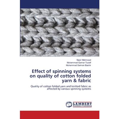 Effect of spinning systems on quality of cotton folded yarn & fabric