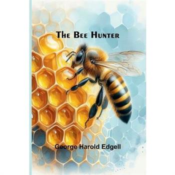 The Bee Hunter