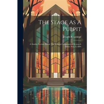 The Stage As A Pulpit