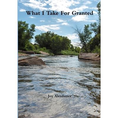 What I Take For Granted