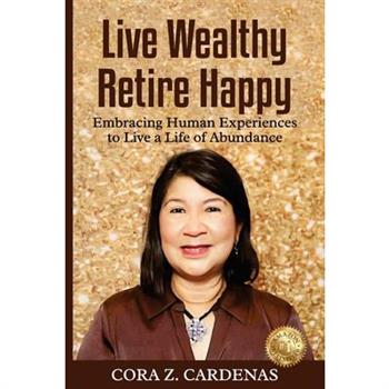 Live Wealthy Retire Happy