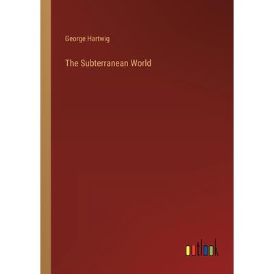 The Subterranean World
