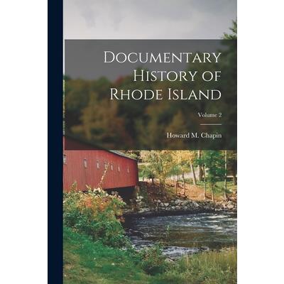 Documentary History of Rhode Island; Volume 2