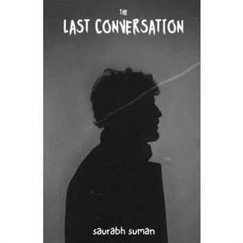 The Last Conversation