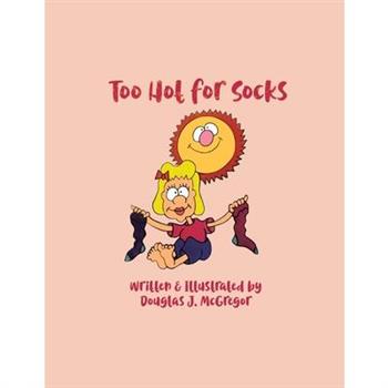 Too Hot for Socks