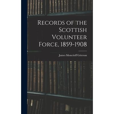 Records of the Scottish Volunteer Force, 1859-1908