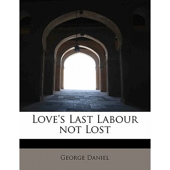 Love's Last Labour Not Lost