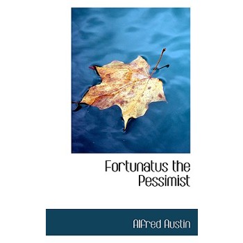 Fortunatus the Pessimist