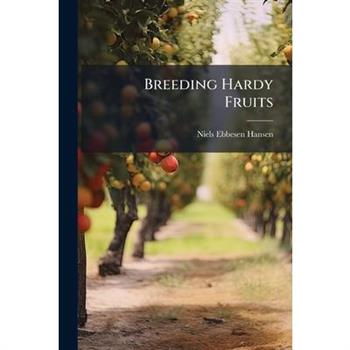 Breeding Hardy Fruits