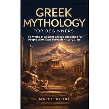 Greek Mythology for Beginners