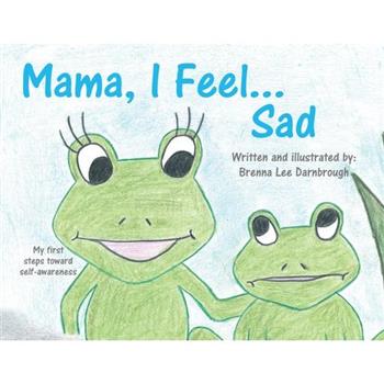 Mama, I Feel... Sad