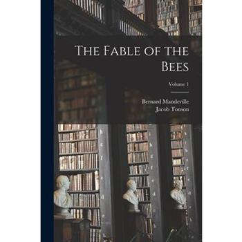 The Fable of the Bees; Volume 1