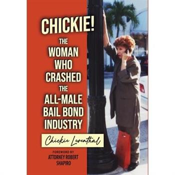 Chickie! The Woman Who Crashed the All-Male Bail Bond Industry