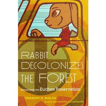 Rabbit Decolonizes the Forest