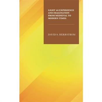 Light as Experience and Imagination from Medieval to Modern Times