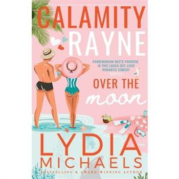 Calamity Rayne Over the Moon