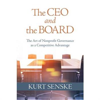 The CEO and the Board: The Art of Nonprofit Governance as a Competitive Advantage