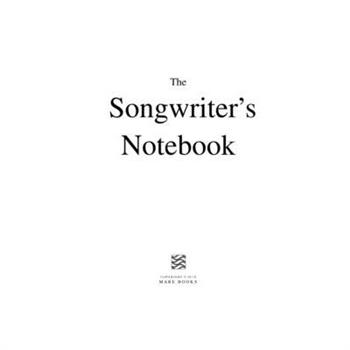 The Songwriter’s Notebook