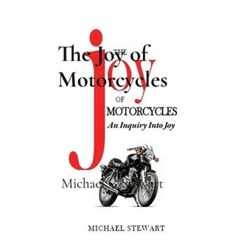 The Joy of Motorcycles
