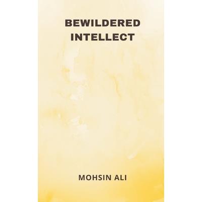 Bewildered Intellect