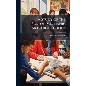 A Study of the Boston Mechanic Arts High School