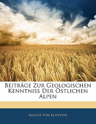 Beitrage Zur Geologischen Kenntniss Der Ostlichen Alpen