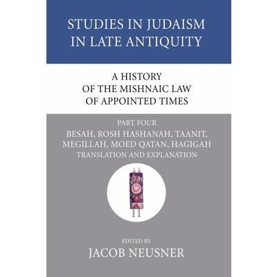 A History of the Mishnaic Law of Appointed Times