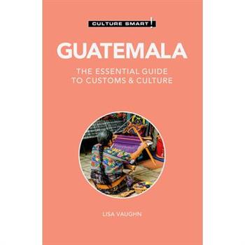 Guatemala - Culture Smart!