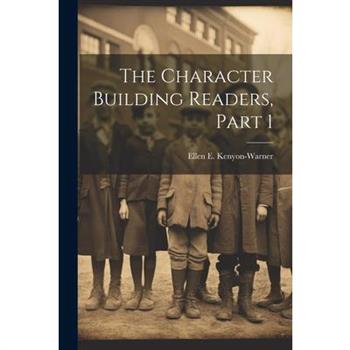 The Character Building Readers, Part 1