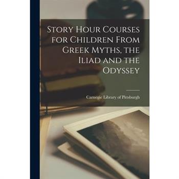 Story Hour Courses for Children From Greek Myths, the Iliad and the Odyssey