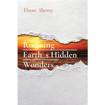 Roaming Earth_s Hidden Wonders -