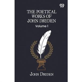 The Poetical Works Of John Dryden