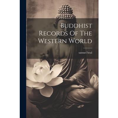 Buddhist Records Of The Western World