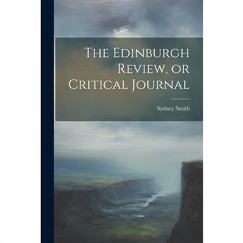 The Edinburgh Review, or Critical Journal