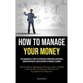How To Manage Your Money